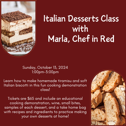 Italian Desserts Class with Marla, Chef in Red: Sunday, October 13, 2024, 1:00pm-3:00pm